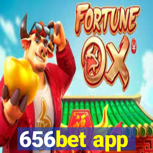 656bet app